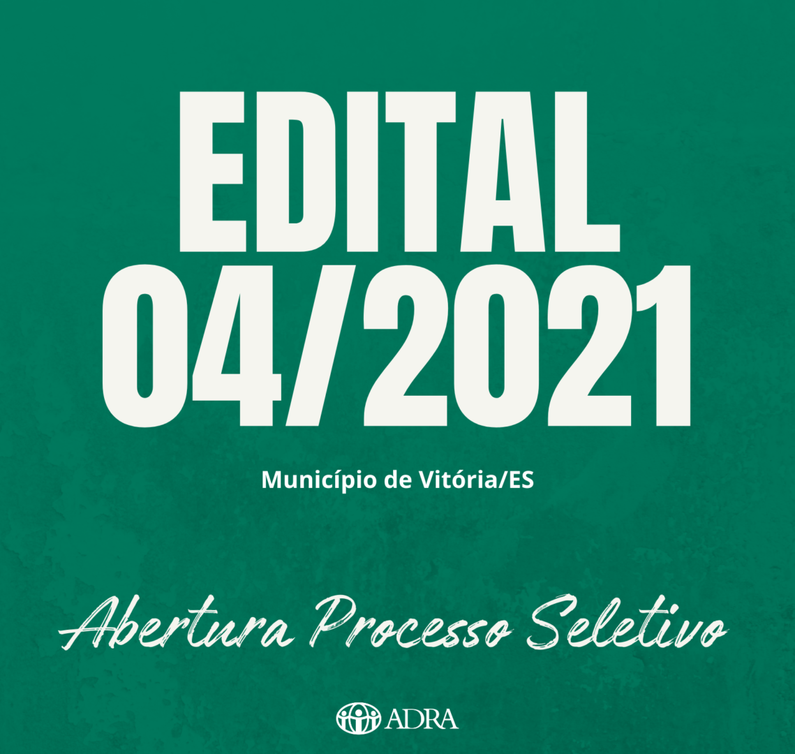 ABERTURA PROCESSO SELETIVO – Edital 04/2021