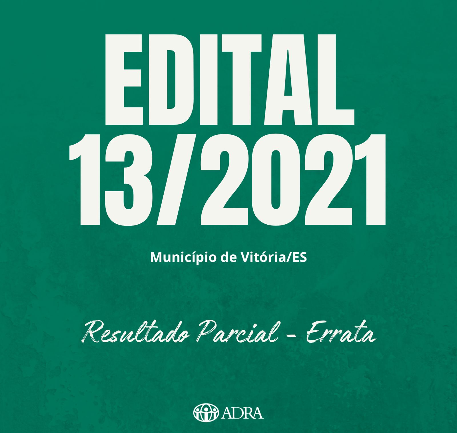 EDITAL 013/2021 – RESULTADO PARCIAL – ERRATA