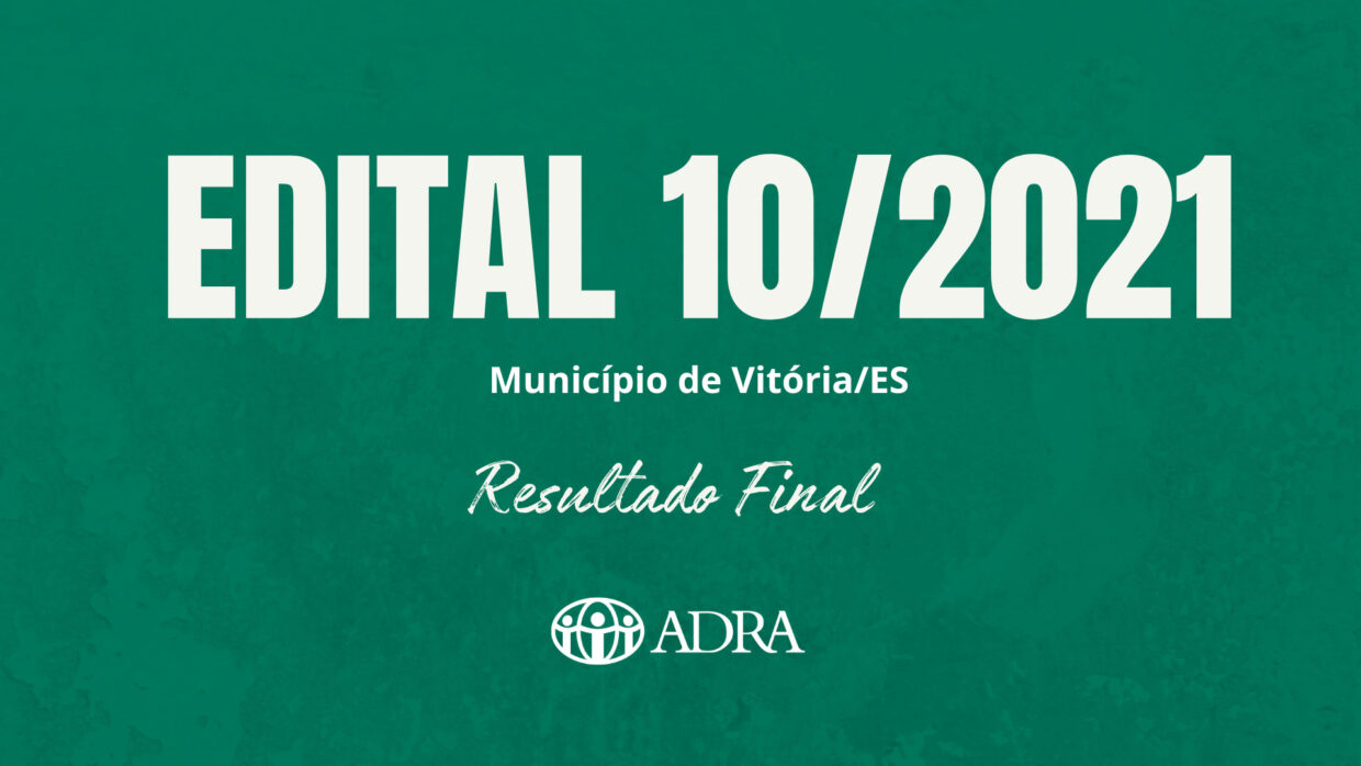 RESULTADO FINAL PROCESSO SELETIVO – EDITAL nº 10/2021