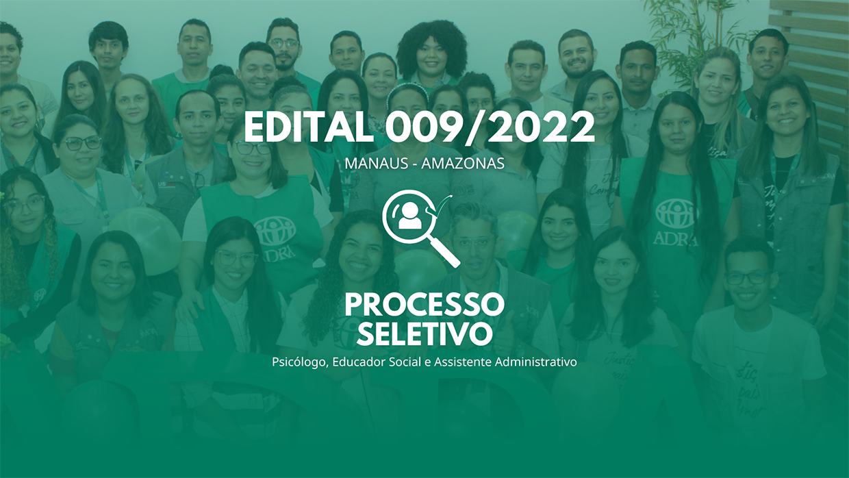 PROCESSO SELETIVO N° 009/2022  MANAUS/AMAZONAS