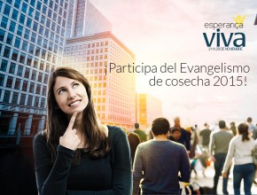 ¡Participa del Evangelismo de Cosecha 2015!