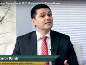 Noticias Adventistas- Semana Santa 2016: Compasión- Pr. Everon Donato