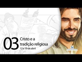 Libras - Cristo e a tradição religiosa - 12 a 19 de abril