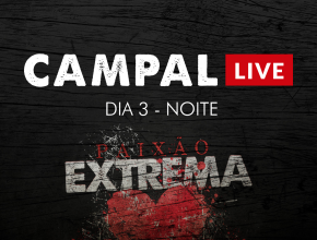 Campal Live - Dia 3 (Noite)