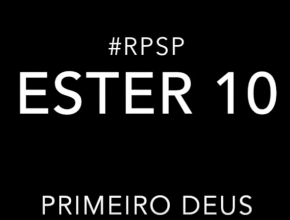 Ester 10 - Reavivados por sua Palavra #RPSP