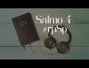 Salmo 4 - Reavivados Por Sua Palavra