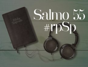 Salmo 55 - Reavivados Por Sua Palavra
