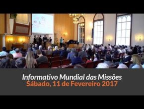 Sábado 11/fev – Informativo das Missões (1ºTrim/2017)