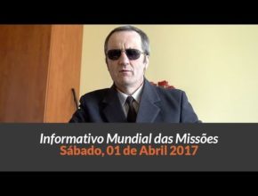 Sábado 01/abr – Informativo das Missões (1ºTrim/2017)