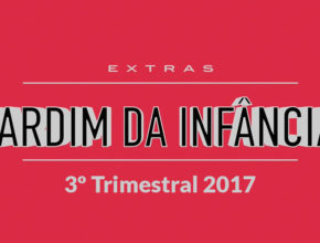 3ª Trimestral EXTRAS - Jardim da Infância Extras - 2017