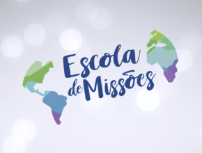 Escola de Missões MOSR | Promocional
