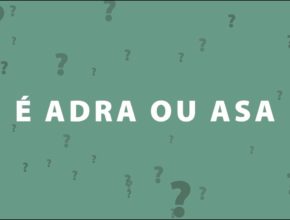Você sabe qual é a diferença entre ADRA e ASA?