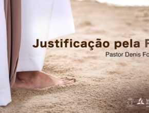 Seminário 9 - Temas da Salvação no Caminho a Cristo: Justificação pela Fé