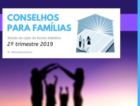 LES 5 - Conselhos Para Famílias - 2º Trim. 2019