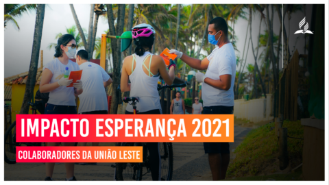 #ImpactoEsperança 2021 | Colaboradores da União Leste