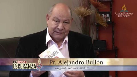 Pr. Alejandro Bullón - La Única Esperanza
