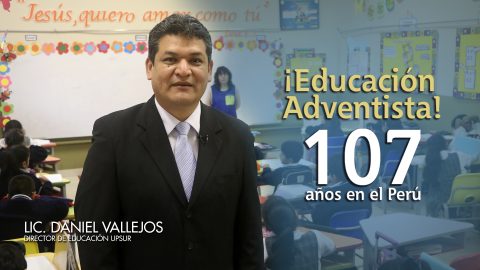 107 años de Educación Adventista en el Perú