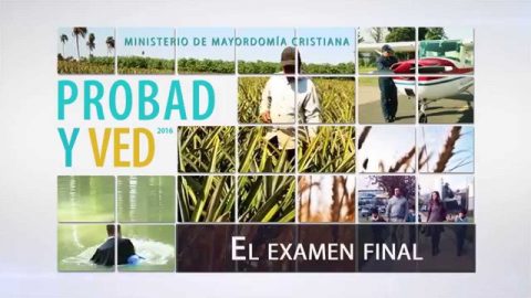 02/Julio El examen final – Probad y Ved 2016