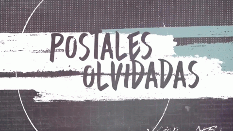 Playlist - POSTALES OLVIDADAS
