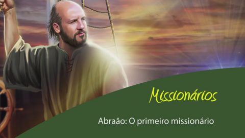 #2 Abraão: O primeiro missionário - Esboço 3º/tri/2015