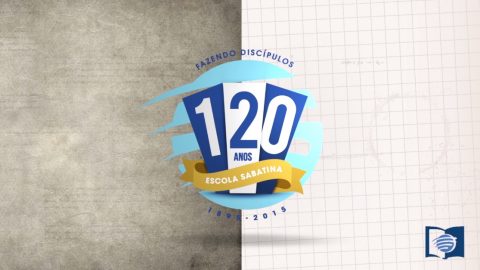 120 ANOS de Escola Sabatina - UCB