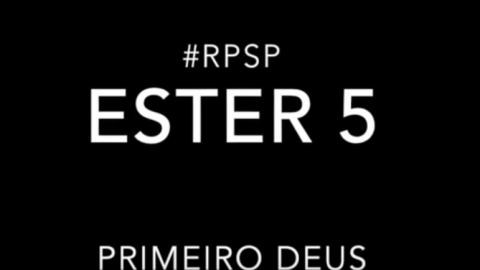 Ester 5 - Reavivados por sua Palavra #RPSP