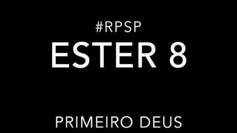 Ester 8 - Reavivados por sua Palavra #RPSP