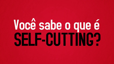 Você sabe o que é Self-cutting?