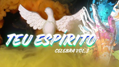 Teu Espírito - Celebra SP Vol. 3