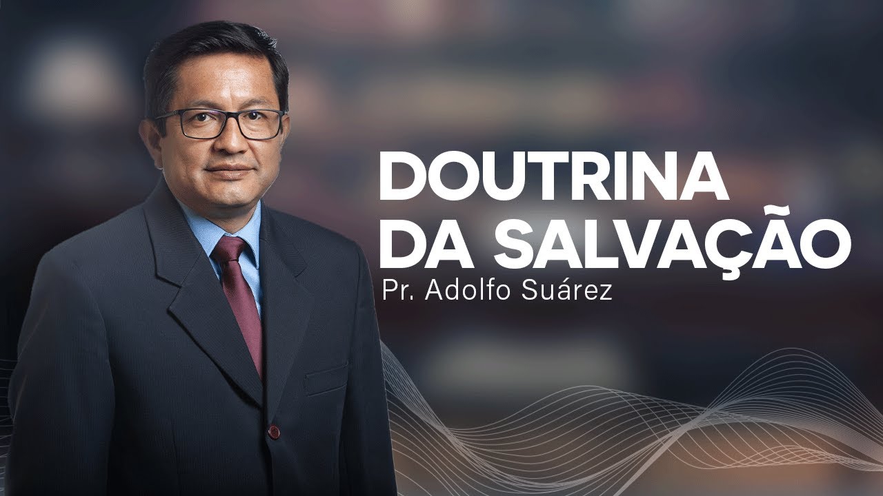 A Doutrina da Salvação - Adolfo Suárez