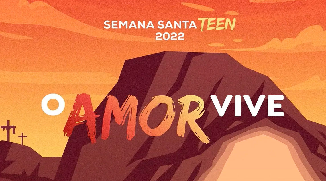 O Amor Vive | Música Tema Teen Oficial - Semana Santa 2022