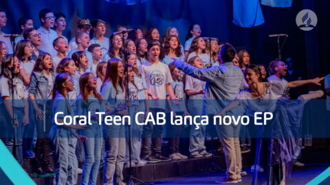 Coral Teen CAB lança novo EP