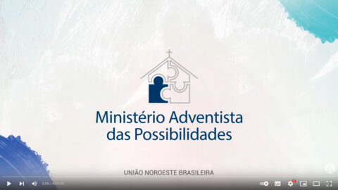 Lançamento Ministério Adventista das Possibilidades - Adventistas Noroeste