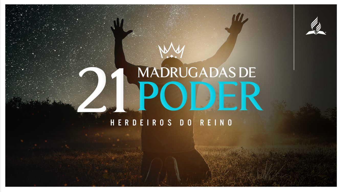 <strong>21 Madrugadas de Poder - Herdeiros do Reino 👑</strong>