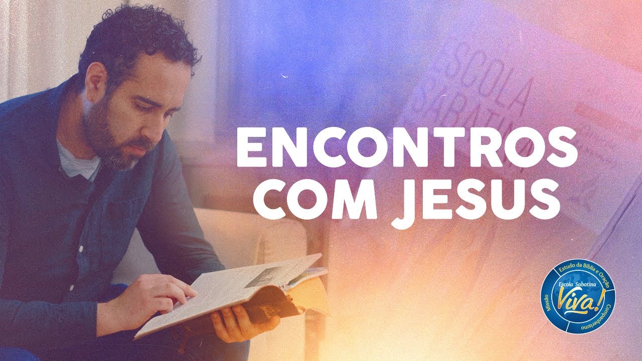 Música - Encontros com Jesus | Escola Sabatina Viva