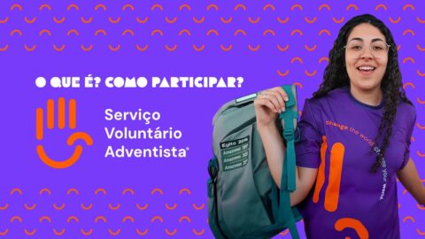 Serviço Voluntário Adventista | O que é? Como participar?