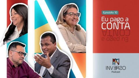 Eu pago a conta | Inverso Podcast | #010
