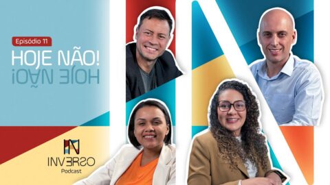 Hoje não! | Inverso Podcast | #011