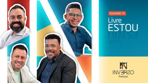 Livre estou | Inverso Podcast | #014