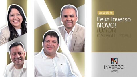Feliz Inverso Novo | Inverso Podcast | #018