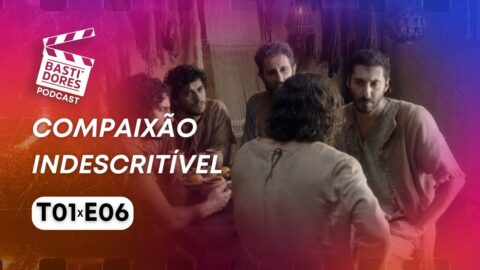 Podcast Bastidores | The Chosen - T1E6