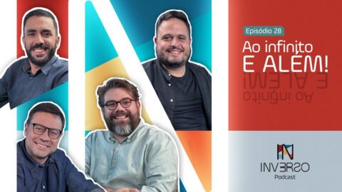 Ao infinito e além! | Inverso Podcast | #028