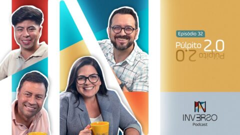 Púlpito 2.0 | Inverso Podcast | #032