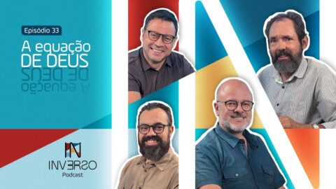 A equação de Deus | Inverso Podcast | #033