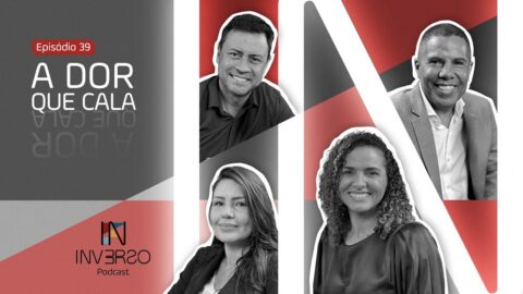 A dor que cala  | Inverso Podcast | #039