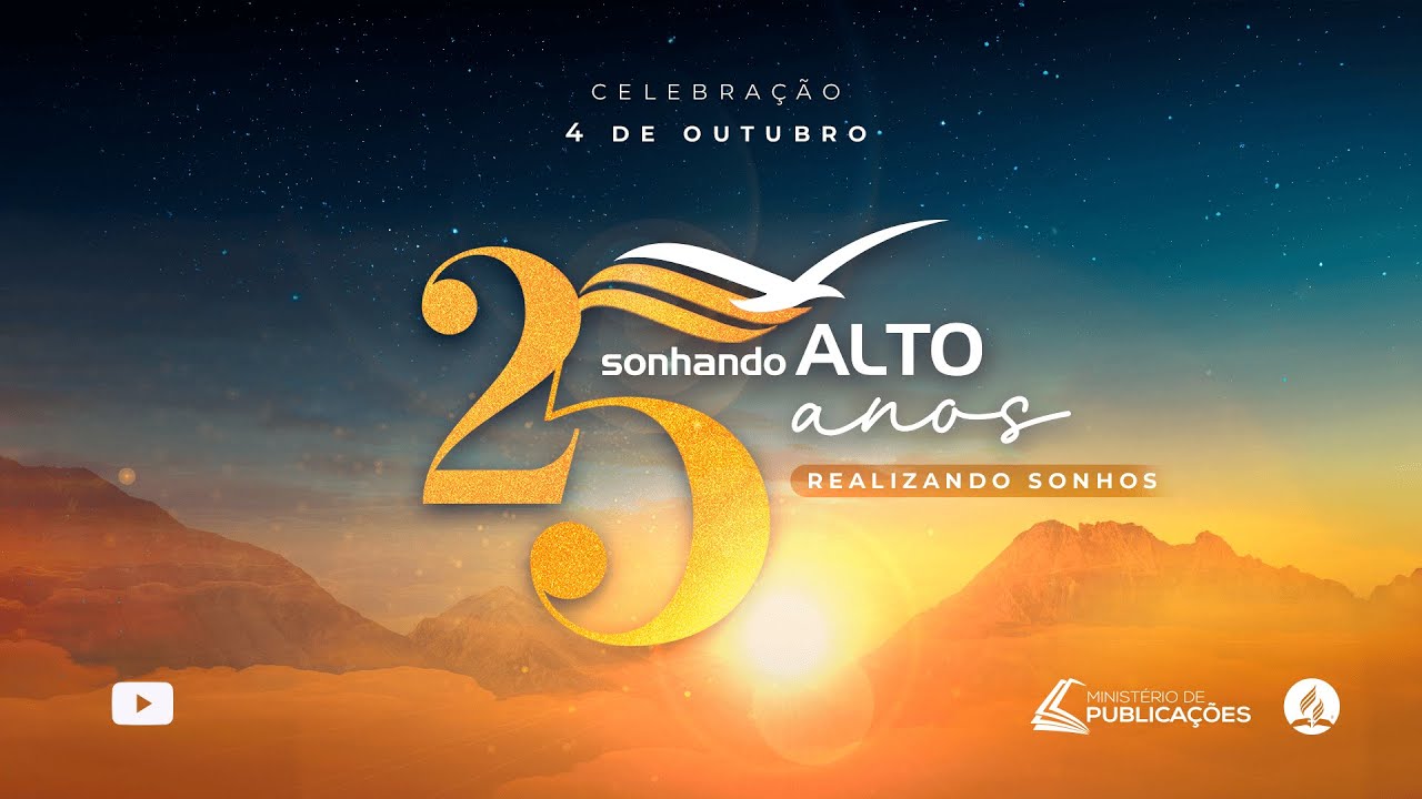 25 Anos Sonhando Alto | Ministério de Publicações