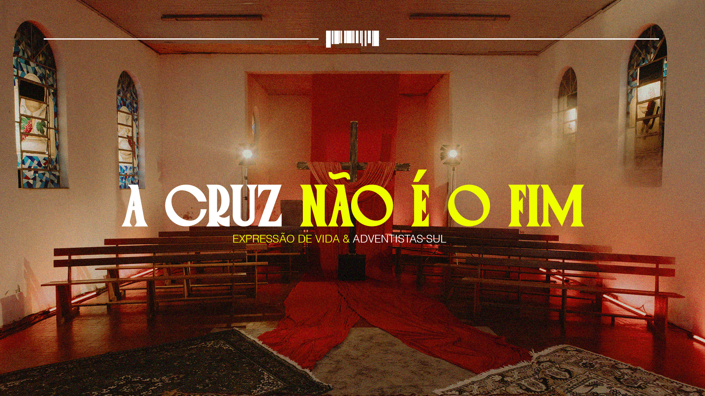 Expressão de Vida &amp; Adventistas Sul - A CRUZ NÃO É O FIM