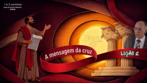 2. Lição da Escola Sabatina | A mensagem da cruz